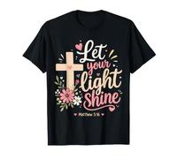Let Your Light Shine Matthew 5 16 Bible Verse T-Shirt