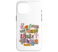 Let Your Light Shine Matthew 5:16 Collage Art Case for iPhone 16 Pro Max