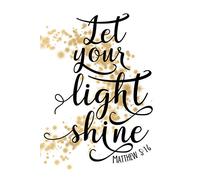 Let Your Light Shine Matthew 5:16: Lined Journal 6x9 Christian Bible Scripture