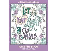 Let Your Light So Shine: A Prayer Coloring Book (Doodle Art Alley Books)
