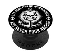 Let Your Past Be Your Compass But Never Your Anchor Lessons PopSockets Adhesive PopGrip