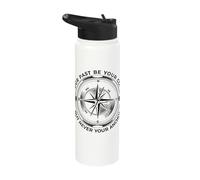 Let Your Past Be Your Compass But Never Your Anchor Nautic Stainless Steel Insulated Water Bottle