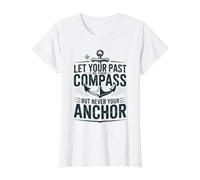 Let Your Past Be Your Compass But Never Your Anchor Quote Value Graphic T-Shirt, Women, White, S