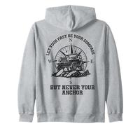 Let Your Past Be Your Compass But Never Your Anchor Zip Hoodie