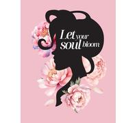 Let Your Soul Bloom - Elegant Feminine Notebook | 180 Pages | 8.5 x 11 inches: Lined writing journal with quote, female silhouette & peony texture - ideal for notes, journaling & inspiration