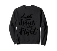Let Your Spirit Take Flight Inspirational Sweatshirt