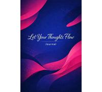 Let Your Thoughts Flow: Dot Grid Journal for Writing, Journaling and Brainstorming