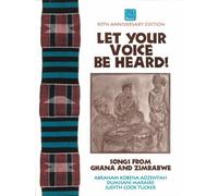 Let Your Voice Be Heard! Songs from Ghana and Zimbabwe
