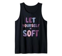 Let Yourself Be Soft Gentle SelfCare Message Tank Top