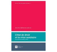 L'état de droit et la crise sanitaire: Actes de la conférence du 17 juin 2021 (Tome 50)