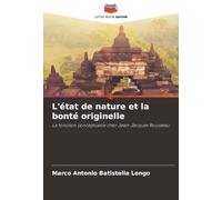 L'état de nature et la bonté originelle: La fonction conceptuelle chez Jean-Jacques Rousseau