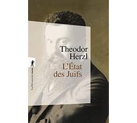 L'Etat des Juifs : Suivi de Essai sur le sionisme : de l'Etat des Juifs à l'Etat d'Israël