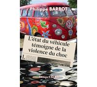 L'ÉTAT DU VÉHICULE TÉMOIGNE DE LA VIOLENCE DU CHOC