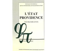 L'Etat Providence: Un Débat Philosophique- A Philosophical Debate: 1 (Philosophie Et Politique / Philosophy and Politics)