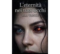 L'eternità nei tuoi occhi (Echoes from the Abyss)