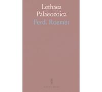 Lethaea Palaeozoica: Atlas historischer Tafeln mit charakteristischen Versteinerungen der Paläozoischen Formation