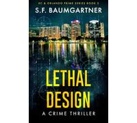Lethal Design: A Crime Thriller: 2 (KC & Orlando Prime series)