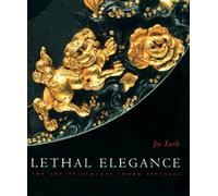 Lethal Elegance - the Art of Samurai Sword Fittings