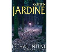 Lethal Intent: A grippingly suspenseful Edinburgh crime thriller (Bob Skinner)