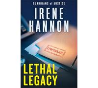 Lethal Legacy: A Novel: 3 (Guardians of Justice)
