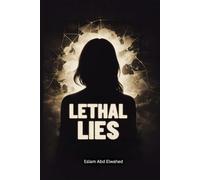 Lethal Lies: 100 True Stories of Crimes Driven by Deceit: 51 (Crime and Mystery)