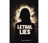 Lethal Lies: 100 True Stories of Crimes Driven by Deceit (Crime and Mystery)