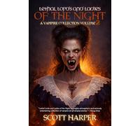 Lethal Lords and Ladies of the Night: A Vampire Collection: 2 (Scott Harper's Vampire Stories)