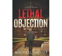 Lethal Objection: An Edward Mead Legal Thriller: Book Two: 2