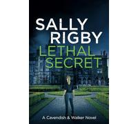 Lethal Secret: A Cavendish & Walker Novel - Book 4