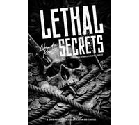 Lethal Secrets: A Dark Mafia Romance with Obsession and Deadly Secrets (The Rossi Syndicate.)