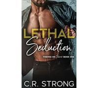Lethal Seduction: M/M Romantic Suspense At Its Finest (Finding His Forever)