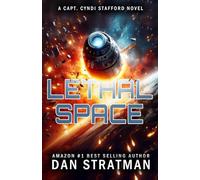 LETHAL SPACE (Capt. Cyndi Stafford Series)