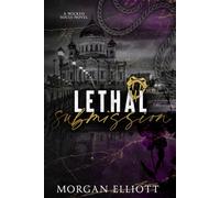 Lethal Submission (A Mafia Romance): 3 (Wicked Souls Series)