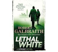Lethal White: Cormoran Strike Book 4
