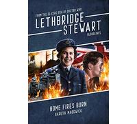 Lethbridge-Stewart: Home Fires Burn