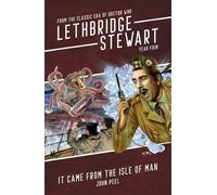 Lethbridge-Stewart: It Came From The Isle of Man