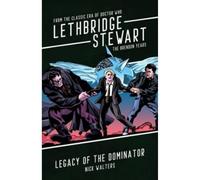 Lethbridge-Stewart: Legacy of the Dominator