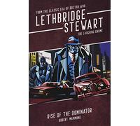 Lethbridge-Stewart: Rise of the Dominator