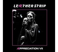 Lether Strip - ppreciation VII CD RELEASE DATE 07/06/24 THIS CAN CH - B4z