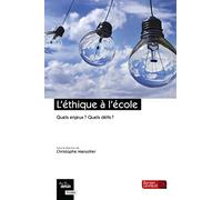 L'éthique à l'école: Quels enjeux ? Quels défis ?