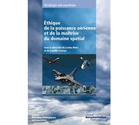 L'éthique de la puissance aérienne et de la maitrise du domaine spatial