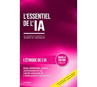 L'Éthique de l'IA - Biais, Deepfakes et les Limites Morales de l'Intelligence Artificielle: L'intelligence artificielle redéfinit ce que signifie être ... pratique sur l'intelligence artificielle)