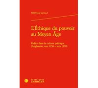 L'Ethique Du Pouvoir Au Moyen Age: L'Office Dans La Culture Politique (Angleterre, Vers 1150 - Vers 1330) (Bibliotheque D'histoire Medievale, 3)