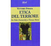 L'etica del terrore. Da Fëdor Dostoevskij a Thomas Mann