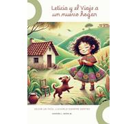 Leticia y el Viaje a un nuevo hogar: Dejar un país, llevarlo siempre dentro