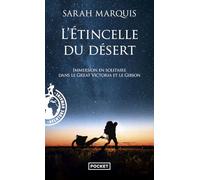 L'Etincelle du désert - Immersion en solitaire dans le Great Victoria et le Gibson