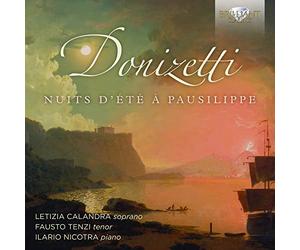 Letizia Calandra; Fausto Tenzi; Ilario Nicotra - Donizetti: Nuits Dété À Pausilippe