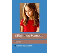 L'Etoile du Hameau: Roman