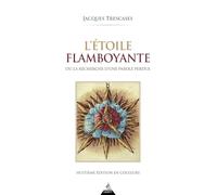 L'étoile flamboyante - ou la recherche d'une parole perdue