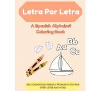 Letra Por Letra: A Spanish Alphabet Coloring Book